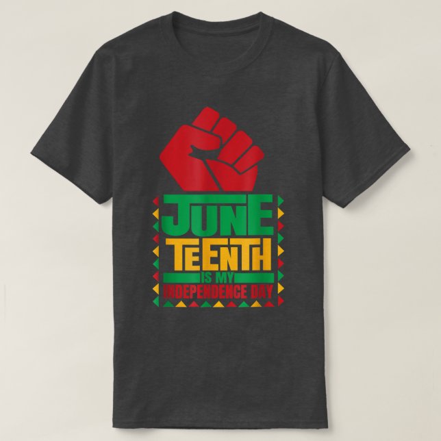 Juneteenth Is My Independence Day Novelty Juneteen T-Shirt (Design Front)