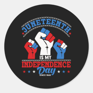 Juneteenth Is My Independence Day Since 1865 Red W Classic Round Sticker