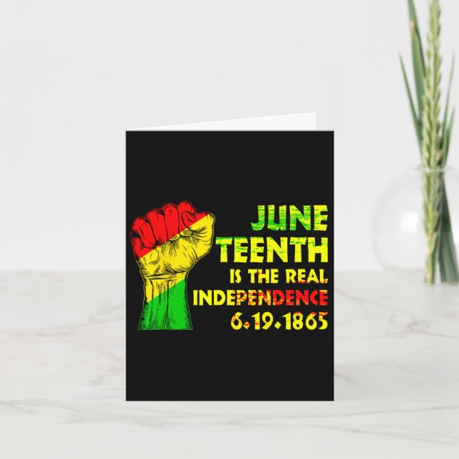 Juneteenth Is The Real Independence Day 1865 Freed Card (Front)