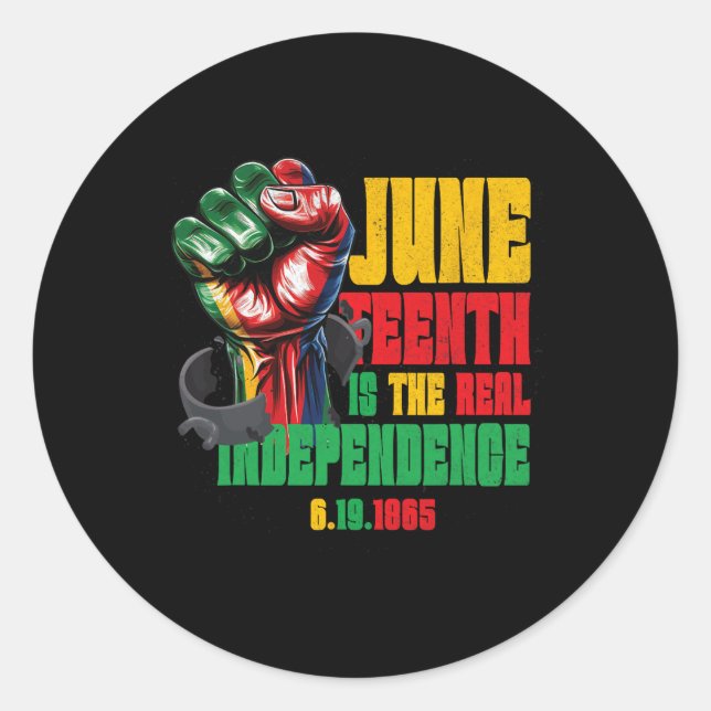 Juneteenth Is The Real Independence Day 1865 Pride Classic Round Sticker (Front)