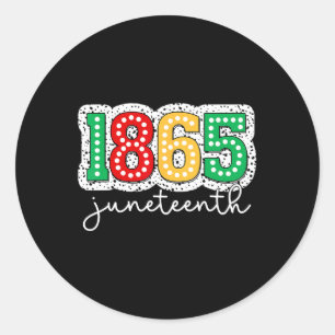 Juneteenth June 1865 Juneteenth Freedom Day Black  Classic Round Sticker