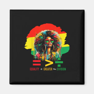 Juneteenth June 19th 1865 Equality Is Greater Than Magnet