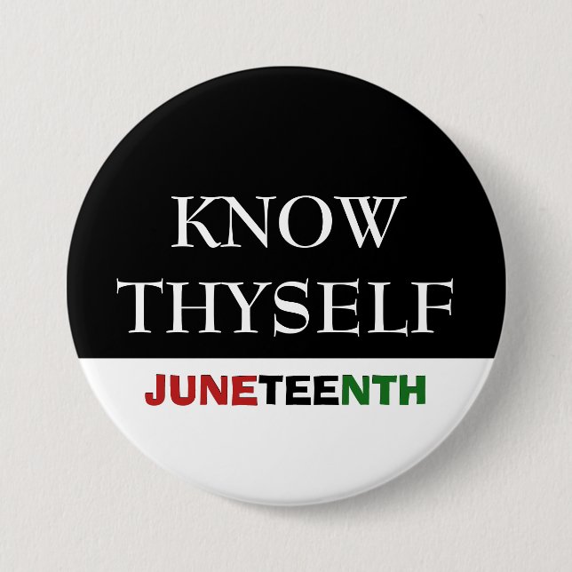 Juneteenth KNOW THYSELF 7.5 Cm Round Badge (Front)