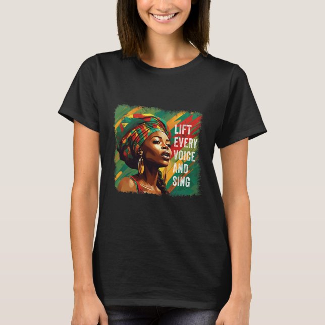 Juneteenth Lift Every Voice Sing Black History Mon T-Shirt (Front)