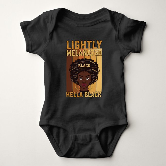 Juneteenth Lightly Melanated Hella Black Melanin Baby Bodysuit (Front)