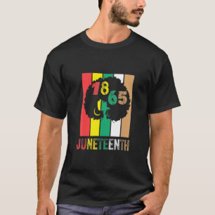 Juneteenth Melanin Black Women Natural Hair Afro W T-Shirt