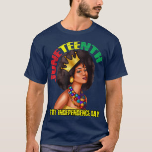 Juneteenth My Independence Day African Woman Melan T-Shirt