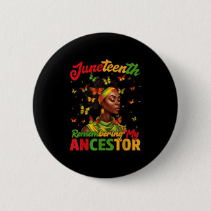 Juneteenth Remembering My Ancestor Pride African W 6 Cm Round Badge