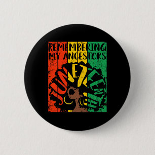 Juneteenth Remembering My Ancestors Black Freedom 6 Cm Round Badge