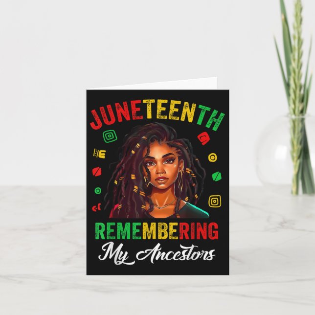 Juneteenth Remembering My Ancestors Black Girls Af Card (Front)