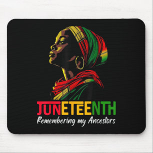 Juneteenth Remembering My Ancestors Black Girls Af Mouse Pad