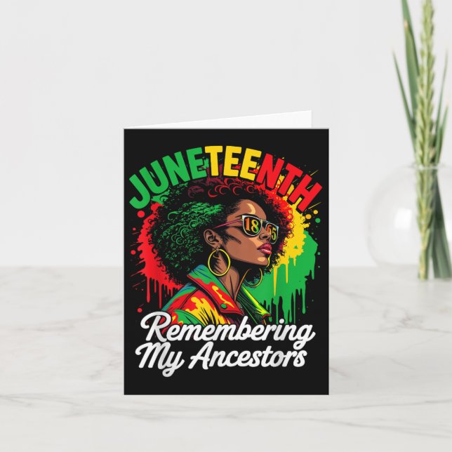 Juneteenth Remembering My Ancestors Black Women Bl Card (Front)