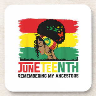 Juneteenth Remembering My Ancestors Celebrate Blac Coaster