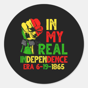 Juneteenth Shirts Women Mens In My Real Independen Classic Round Sticker