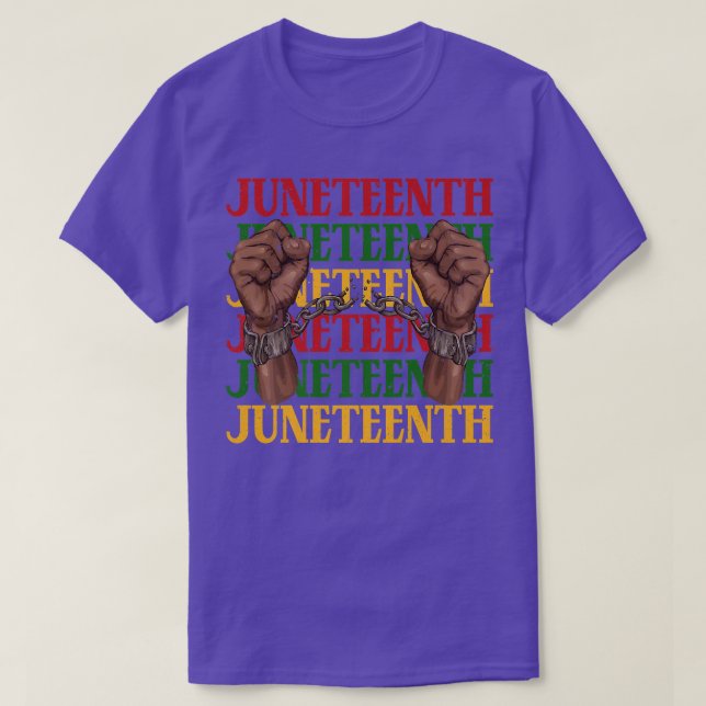 Juneteenth The Real Independence Day Black History T-Shirt (Design Front)