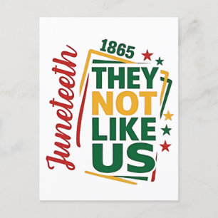 Juneteenth They Not Like Us 1865 Black History Announcement Postcard