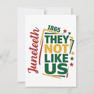 Juneteenth They Not Like Us 1865 Black History  Invitation