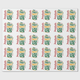 Juneteenth They Not Like Us 1865 Black History Wrapping Paper