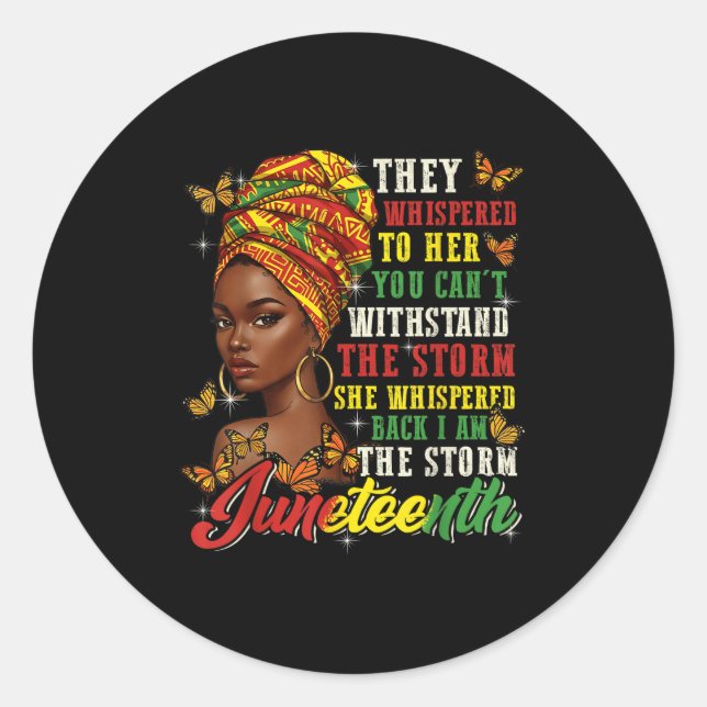 Juneteenth They Whispered To Her You Cannot Withst Classic Round Sticker (Front)