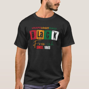 Juneteenth Unapologetically Black Periodic Table T T-Shirt