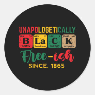 Juneteenth Unapologetically Black Periodic Women M Classic Round Sticker