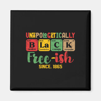 Juneteenth Unapologetically Black Periodic Women M Magnet