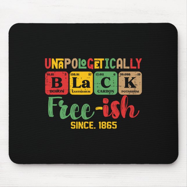 Juneteenth Unapologetically Black Periodic Women M Mouse Pad (Front)