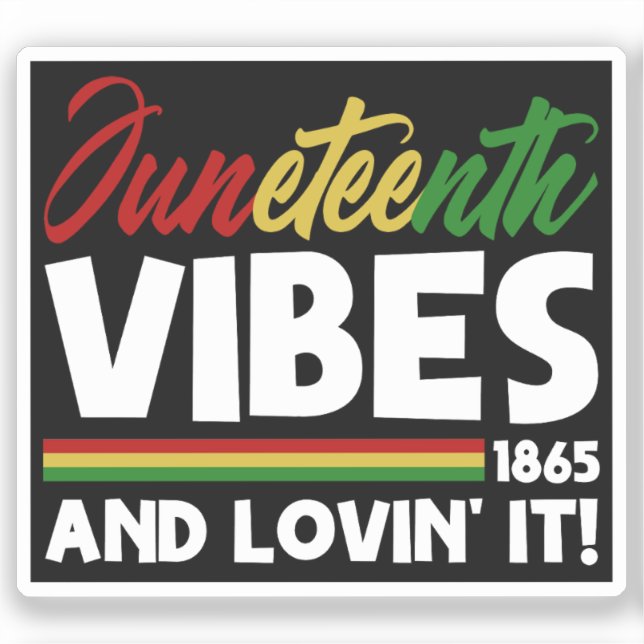 Juneteenth Vibes -  Freedom Day 1865 Black History (Front)