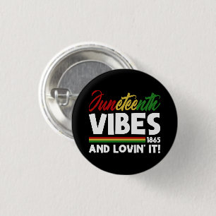 Juneteenth Vibes - Freedom Day 1865 Black History 3 Cm Round Badge