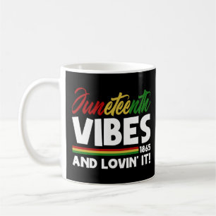 Juneteenth Vibes - Freedom Day 1865 Black History Coffee Mug