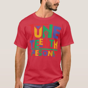 Juneteenth Vibes Melanin Black Girl Magic Men Wome T-Shirt
