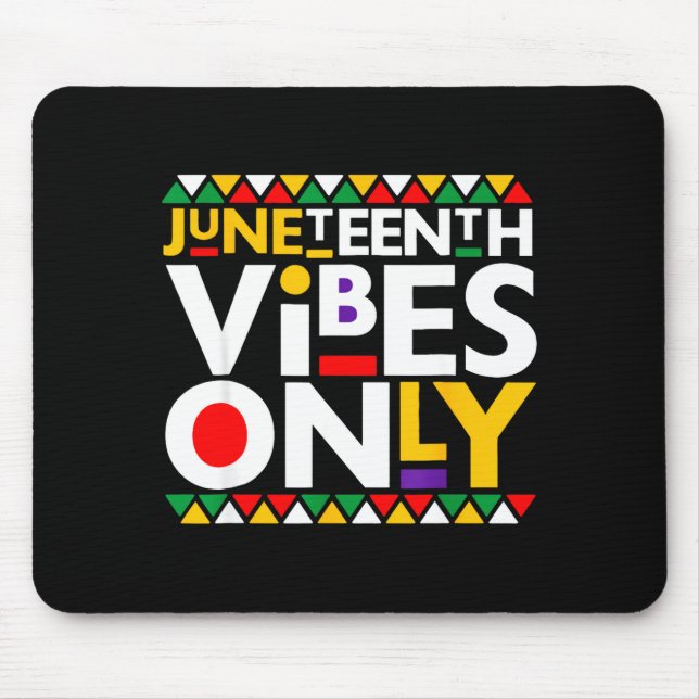 Juneteenth vibes only 1865 african american men mouse pad (Front)