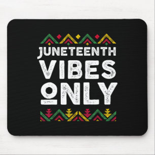 Juneteenth Vibes Only 1865 African American Men Wo Mouse Pad