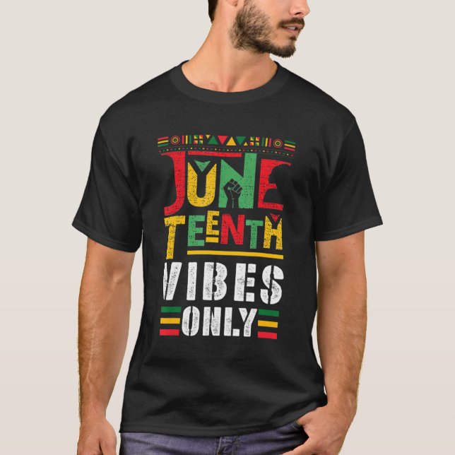 Juneteenth Vibes Only 1865 Celebrate African Ameri T-Shirt (Front)