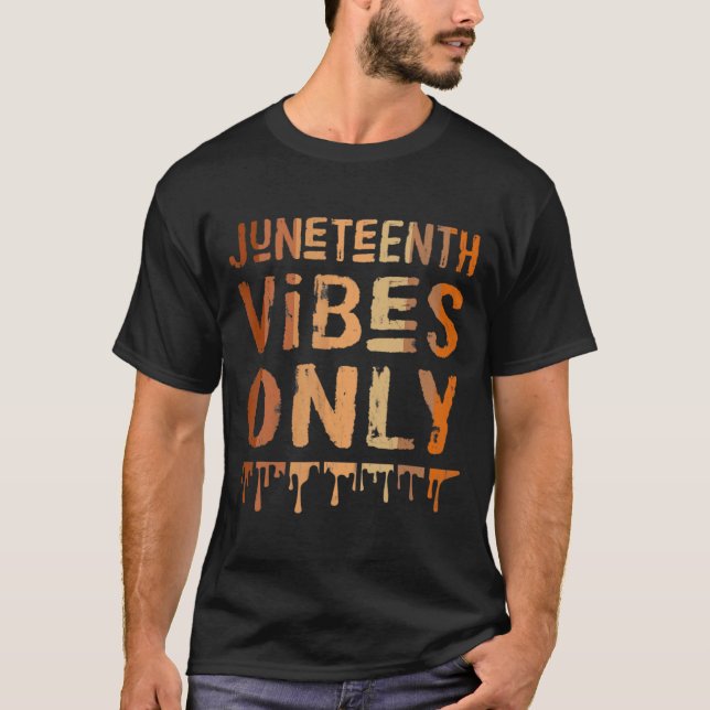 juneteenth vibes only 2022 melanin black pride wom T-Shirt (Front)