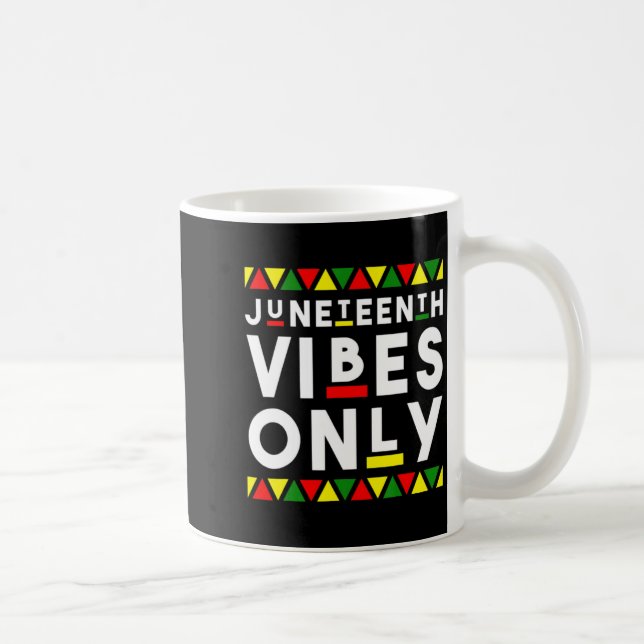 juneteenth vibes only african colour black melanin coffee mug (Right)