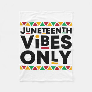 Juneteenth Vibes Only Black History African Americ Fleece Blanket