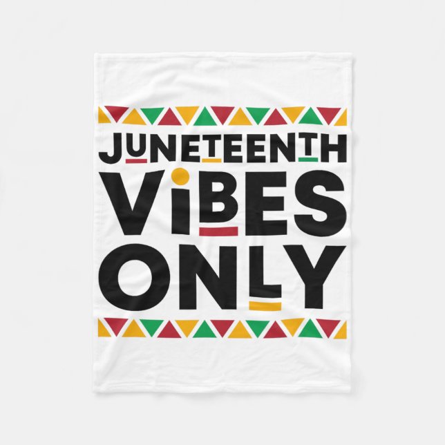 Juneteenth Vibes Only Black History African Americ Fleece Blanket (Front)