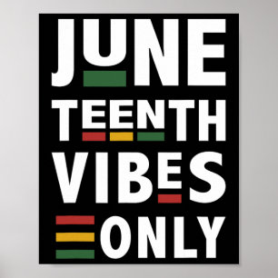 Juneteenth Vibes Only For Celebrating Black Americ Poster