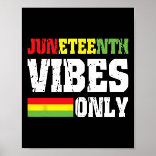Juneteenth Vibes Only June 19 1865 Celebrate Black Poster