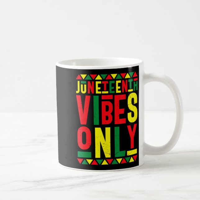 juneteenth vibes only melanin black pride june 19t coffee mug (Right)