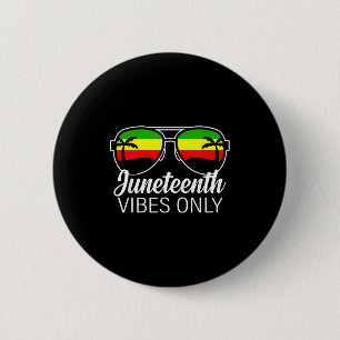 Juneteenth vibes only sunglasses black pride 6 cm round badge