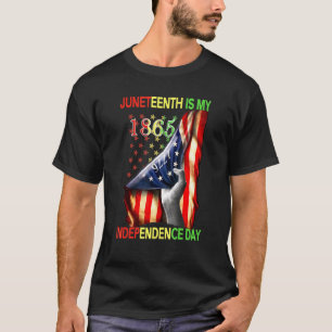 Juneteeth Is My 1865 Freeish American Independence T-Shirt