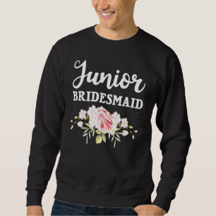 Junior Bridesmaid For Jr Bridesmaids Girls Women Sweatshirt