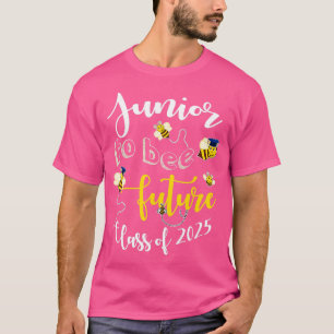 Junior To Bee Future Class Of 2025 Funny Graduate T-Shirt