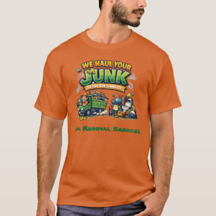 Junk Removal Garbage Hauling Truck Service T-Shirt