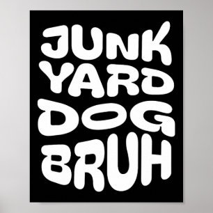 Junk Yard Dog1  Poster