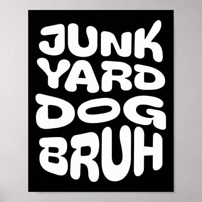 Junk Yard Dog1  Poster (Front)