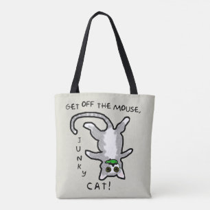 Junky Cat - Get off the mouse! - Tote Bag