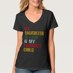 Junteenth My Daughter In law Is My Favorite Child  T-Shirt